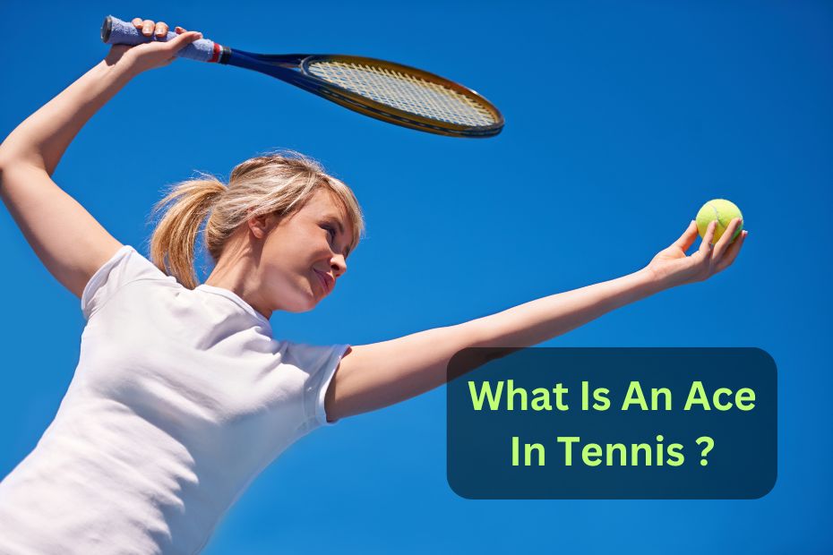 What Is An Ace In Tennis